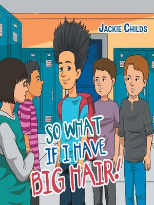 cover image of So What If I Have Big Hair!